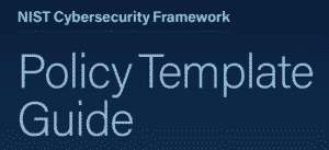 NIST Cybersecurity Policy Template Guide, Cybersecurity, information security, information security consulting, information security policy, business continuity plan, WISP, Written Information Security Program, WISP template, Written Information Security Program template, incident response plan, cybersecurity policy , cybersecurity best practices, small business cybersecurity, cybersecurity strategy, industrial cybersecurity, iso 27001 compliance, NIST Special Publication 800-53 Revision 5, free download, cybersecurity consulting services, cybersecurity workbook, SBA, Small Business Administration, small business, hacktivists, bad actors, CISO, Chief Information Security Officer, Framework for Improving Critical Infrastructure Cybersecurity, CSF, NIST, containment, recovery, Business Continuity Plan, National Institute of Standards and Technology, CDPP, Cybersecurity & Data Protection Program, CIS, Center for Internet Security. HIPAA. Health Insurance Portability and Accounting Act, 23 NYCRR 500, SOP, standard operating procedures, training manuals, employee handbooks
